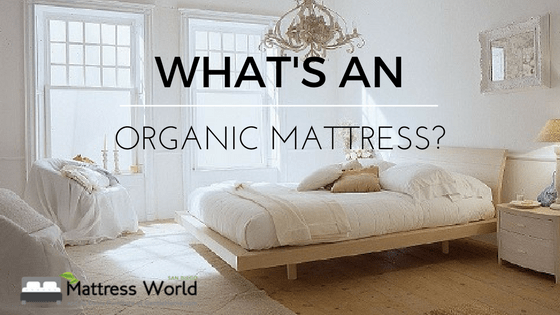 What’s an Organic Mattress?