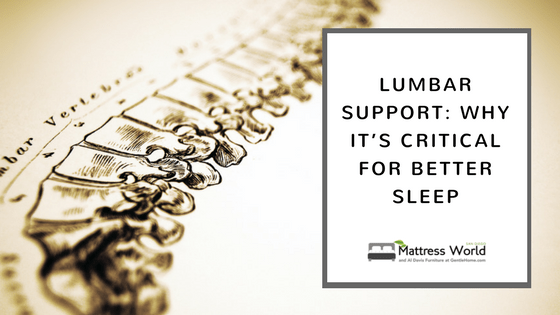 Lumbar Support: Why it’s Critical for Better Sleep